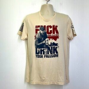 Grunt Style - F**k Your Feelings Drink Your Freedom Cream Short Sleeve T Size L